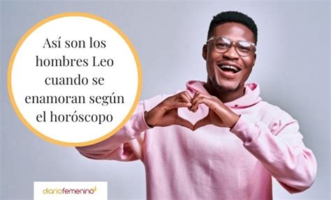 hombre leo enamorado|Horóscopo: así es un hombre Leo cuando le gusta。